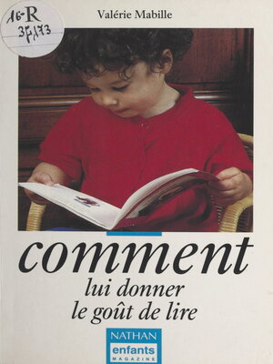 cover image of Comment lui donner le goût de lire